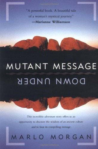 marlo Morgan/Mutant Message Down Under